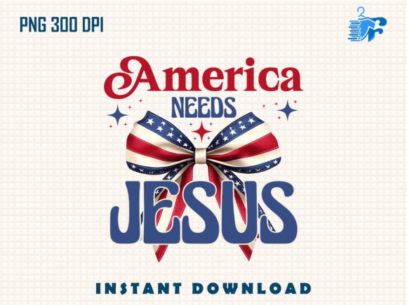 America Needs Jesus 4th of July T Shirt