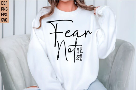 Fear Not SVG: Christian T-Shirt Designs