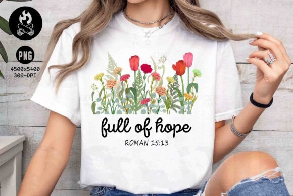 Full of Hope Romans 1513 PNG, Christian T-Shirt Designs