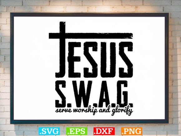 Gift Jesus Swag Serve Worship Shirt SVG & T-Shirt Designs