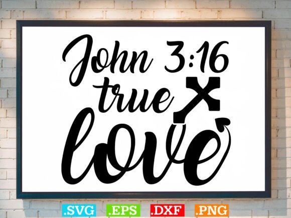 John True Love SVG: Christian T-Shirt Designs