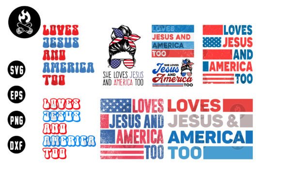 Loves Jesus America Too SVG Bundle: T-Shirt Designs