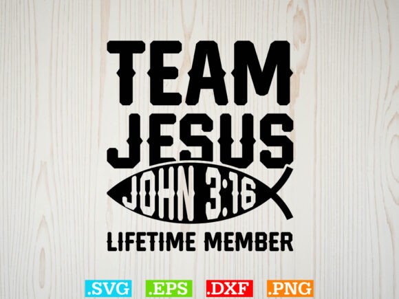 Team Jesus Lifetime Member Shirt SVG